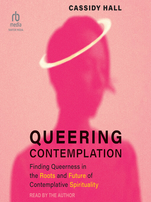 Title details for Queering Contemplation by Cassidy Hall - Available